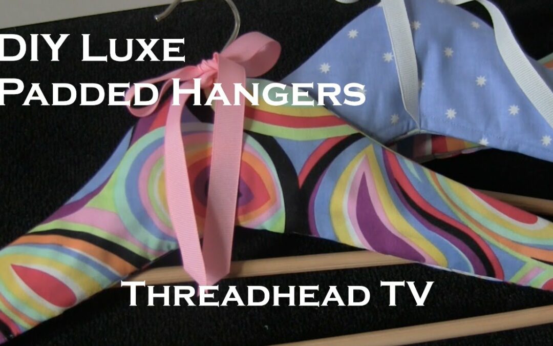 DIY Luxe Padded Hangers Sewing Tutorial